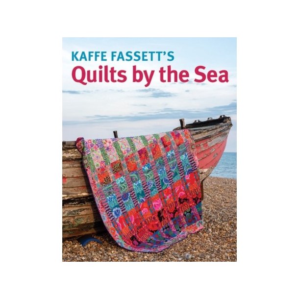 Kaffe Fassett's Quilts by the Sea